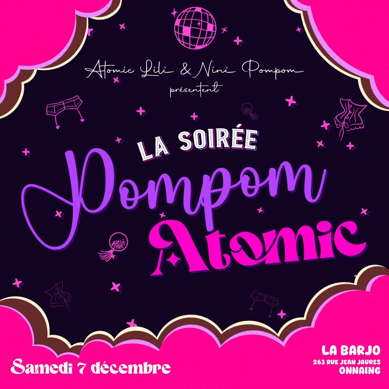 ✨ La toute première soirée burlesque de Pompom Atomic arrive ! ✨ Rendez-vous le samedi 7 décembre à La Barjo à Onnaing pour une soirée inédite où glamour, paillettes et mystère se mêleront pour vous en mettre plein les yeux ! 💃🌟 🎭 Au programme : des performances envoûtantes, des surprises à découvrir… et bien sûr, l'annonce des artistes qui viendront enflammer la scène ! Suivez nous sur https://www.instagram.com/pompomatomic/